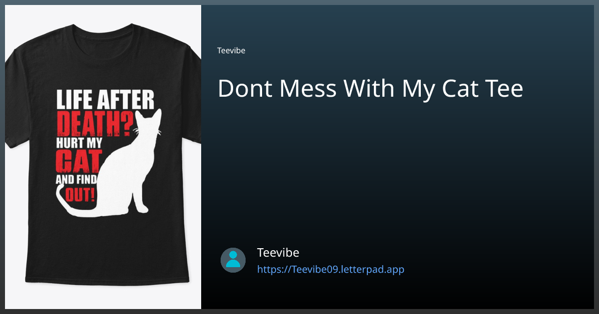 Dont Mess With My Cat Tee 